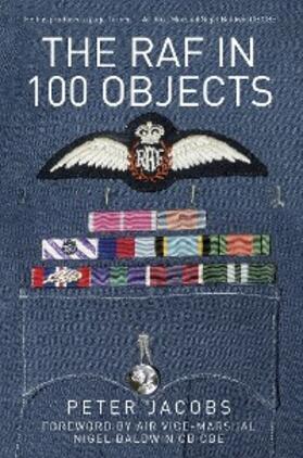 Jacobs |  The RAF in 100 Objects | eBook | Sack Fachmedien