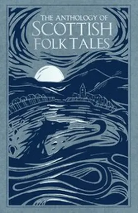 Various |  The Anthology of Scottish Folk Tales | eBook | Sack Fachmedien