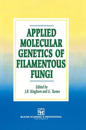 Turner / Kinghorn |  Applied Molecular Genetics of Filamentous Fungi | Buch |  Sack Fachmedien