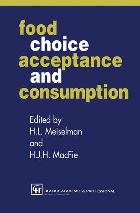 Meiselman / MacFie |  Food Choice, Acceptance and Consumption | Buch |  Sack Fachmedien