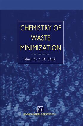 Clark |  Chemistry of Waste Minimization | Buch |  Sack Fachmedien