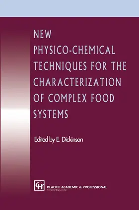 Dickinson |  New Physico-Chemical Techniques for the Characterization of Complex Food Systems | Buch |  Sack Fachmedien