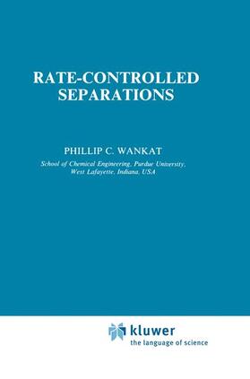 Wankat |  Rate-Controlled Separations | Buch |  Sack Fachmedien