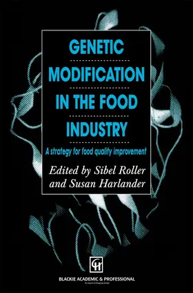 Harlander / Roller |  Genetic Modification in the Food Industry | Buch |  Sack Fachmedien