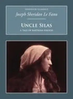 Le Fanu |  Uncle Silas: A Tale of Bartram-Haugh | eBook | Sack Fachmedien