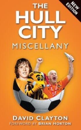 Clayton |  The Hull City Miscellany | eBook | Sack Fachmedien