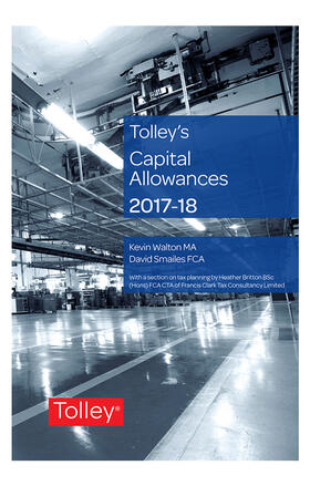 Walton / Smailes |  Tolley's Capital Allowances 2017-18 | Buch |  Sack Fachmedien