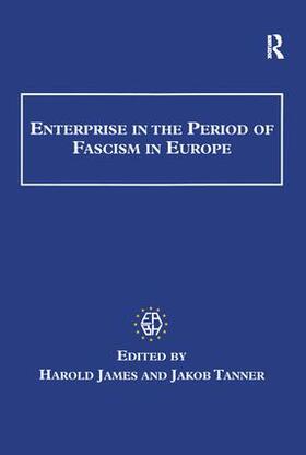James / Tanner |  Enterprise in the Period of Fascism in Europe | Buch |  Sack Fachmedien
