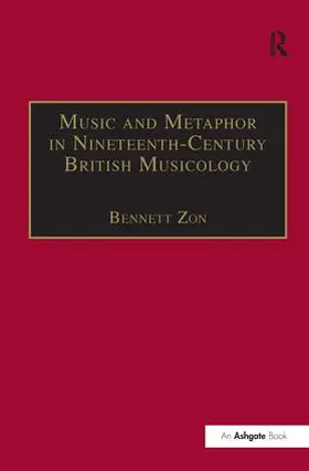 Zon |  Music and Metaphor in Nineteenth-Century British Musicology | Buch |  Sack Fachmedien