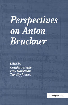 Hawkshaw / Howie / Jackson |  Perspectives on Anton Bruckner | Buch |  Sack Fachmedien