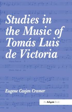 Cramer |  Studies in the Music of Tomás Luis de Victoria | Buch |  Sack Fachmedien