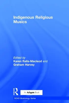 Harvey / Ralls-MacLeod |  Indigenous Religious Musics | Buch |  Sack Fachmedien