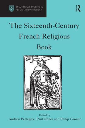 Pettegree / Nelles |  The Sixteenth-Century French Religious Book | Buch |  Sack Fachmedien