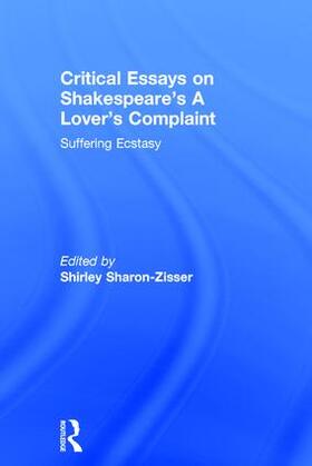 Sharon-Zisser |  Critical Essays on Shakespeare's A Lover's Complaint | Buch |  Sack Fachmedien