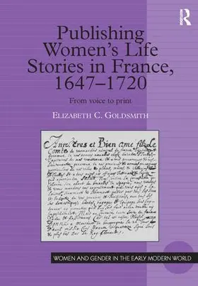 Goldsmith |  Publishing Women's Life Stories in France, 1647-1720 | Buch |  Sack Fachmedien