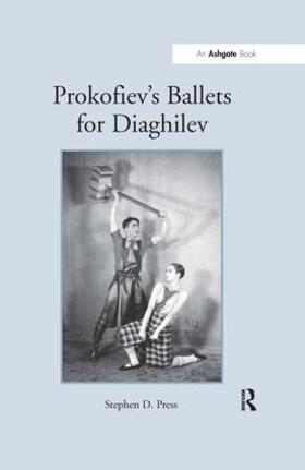 Press |  Prokofiev's Ballets for Diaghilev | Buch |  Sack Fachmedien