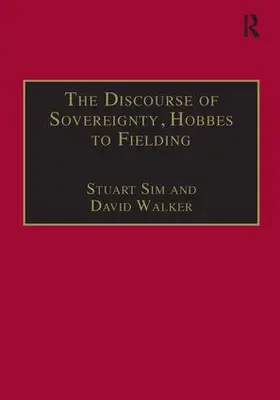 Sim / Walker |  The Discourse of Sovereignty, Hobbes to Fielding | Buch |  Sack Fachmedien