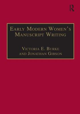 Gibson / Burke |  Early Modern Women's Manuscript Writing | Buch |  Sack Fachmedien