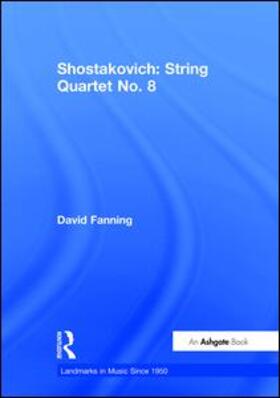 Fanning |  Shostakovich: String Quartet No. 8 | Buch |  Sack Fachmedien