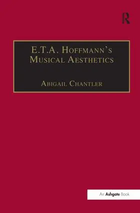 Chantler |  E.T.A. Hoffmann's Musical Aesthetics | Buch |  Sack Fachmedien