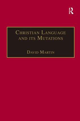 Martin |  Christian Language and its Mutations | Buch |  Sack Fachmedien