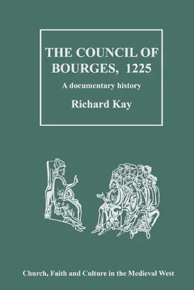 Kay |  The Council of Bourges, 1225 | Buch |  Sack Fachmedien