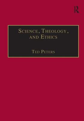 Peters |  Science, Theology, and Ethics | Buch |  Sack Fachmedien