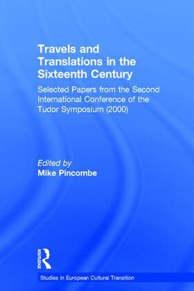 Pincombe |  Travels and Translations in the Sixteenth Century | Buch |  Sack Fachmedien