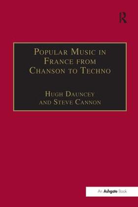 Cannon / Dauncey |  Popular Music in France from Chanson to Techno | Buch |  Sack Fachmedien