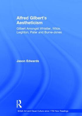 Edwards |  Alfred Gilbert's Aestheticism | Buch |  Sack Fachmedien