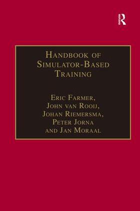 Farmer / Rooij / Riemersma |  Handbook of Simulator-Based Training | Buch |  Sack Fachmedien