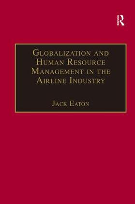 Eaton |  Globalization and Human Resource Management in the Airline Industry | Buch |  Sack Fachmedien