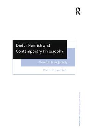 Freundlieb |  Dieter Henrich and Contemporary Philosophy | Buch |  Sack Fachmedien