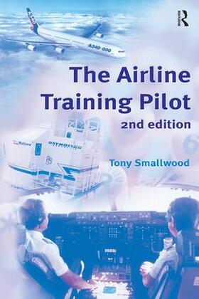 Smallwood |  The Airline Training Pilot | Buch |  Sack Fachmedien