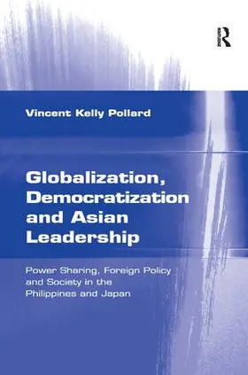 Pollard |  Globalization, Democratization and Asian Leadership | Buch |  Sack Fachmedien