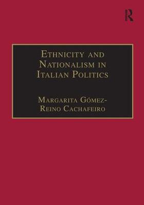 Cachafeiro |  Ethnicity and Nationalism in Italian Politics | Buch |  Sack Fachmedien