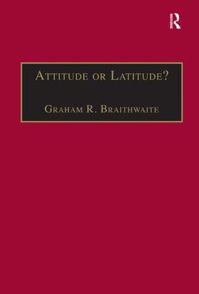 Braithwaite |  Attitude or Latitude? | Buch |  Sack Fachmedien