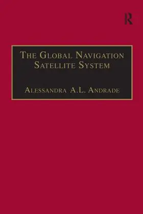 Andrade |  The Global Navigation Satellite System | Buch |  Sack Fachmedien