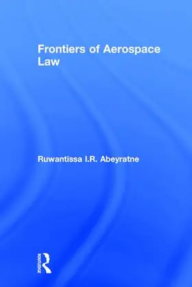 Abeyratne |  Frontiers of Aerospace Law | Buch |  Sack Fachmedien