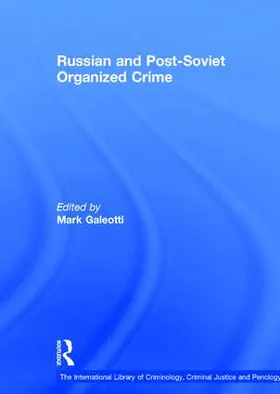 Galeotti |  Russian and Post-Soviet Organized Crime | Buch |  Sack Fachmedien