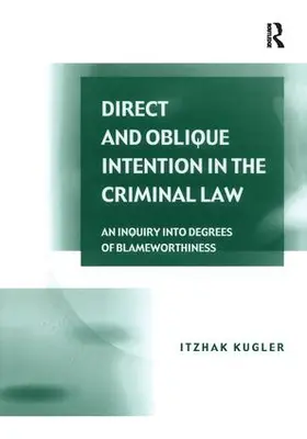 Kugler |  Direct and Oblique Intention in the Criminal Law | Buch |  Sack Fachmedien