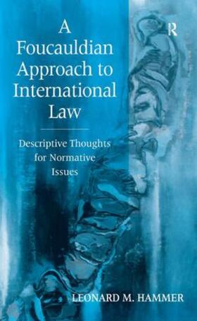 Hammer |  A Foucauldian Approach to International Law | Buch |  Sack Fachmedien