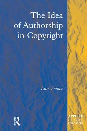 Zemer |  The Idea of Authorship in Copyright | Buch |  Sack Fachmedien