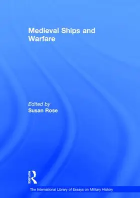 Rose |  Medieval Ships and Warfare | Buch |  Sack Fachmedien