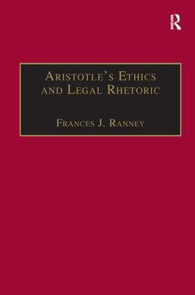 Ranney |  Aristotle's Ethics and Legal Rhetoric | Buch |  Sack Fachmedien