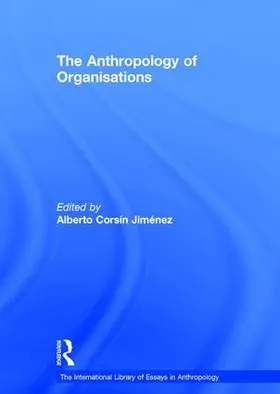 Jimenez |  The Anthropology of Organisations | Buch |  Sack Fachmedien