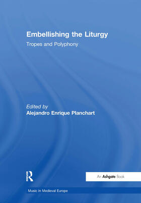 Planchart |  Embellishing the Liturgy | Buch |  Sack Fachmedien