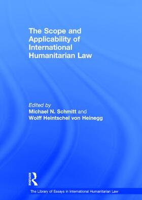 Heinegg / Schmitt |  The Scope and Applicability of International Humanitarian Law | Buch |  Sack Fachmedien