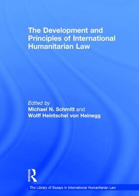 Heinegg / Schmitt |  The Development and Principles of International Humanitarian Law | Buch |  Sack Fachmedien