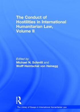 Heinegg / Schmitt |  The Conduct of Hostilities in International Humanitarian Law, Volume II | Buch |  Sack Fachmedien